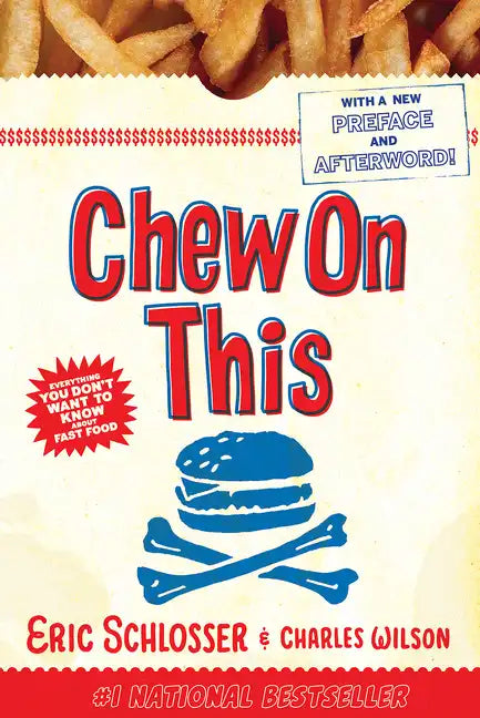 Chew on This: Everything You Don't Want to Know about Fast Food - Paperback