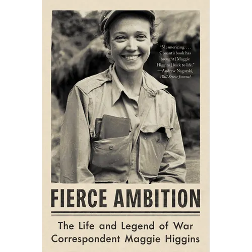 Fierce Ambition: The Life and Legend of War Correspondent Maggie Higgins - Paperback