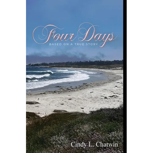 Four Days: Based on a True Story - Hardcover