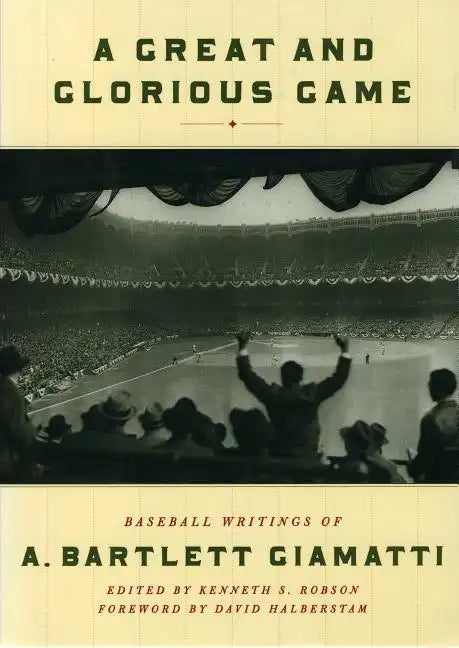 A Great and Glorious Game: Baseball Writings of A. Bartlett Giamatti - Paperback