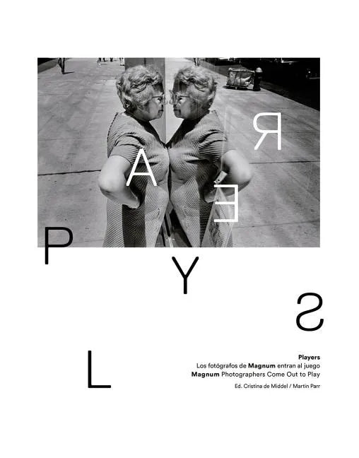 Players: Magnum Photographers Come Out to Play - Hardcover