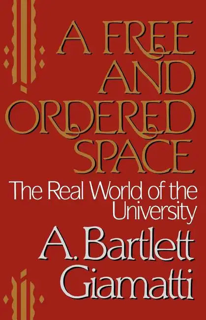 A Free and Ordered Space: The Real World of the University - Paperback