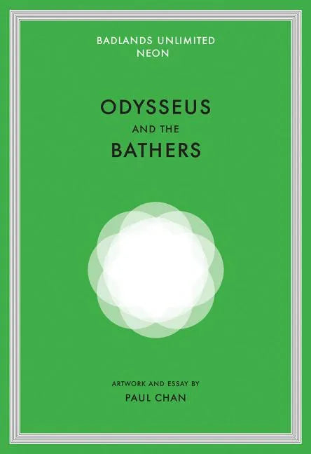 Paul Chan: Odysseus and the Bathers - Hardcover
