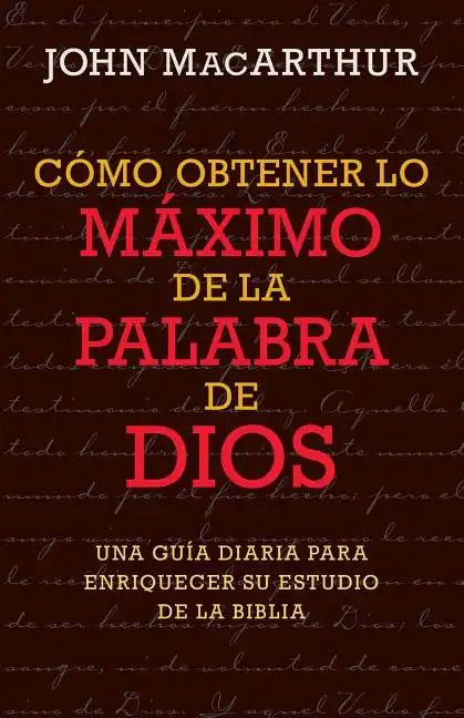 Cómo Obtener Lo Máximo de la Palabra de Dios - Paperback