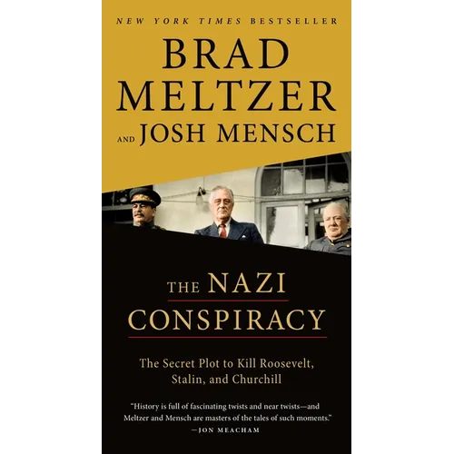 The Nazi Conspiracy: The Secret Plot to Kill Roosevelt, Stalin, and Churchill - Paperback