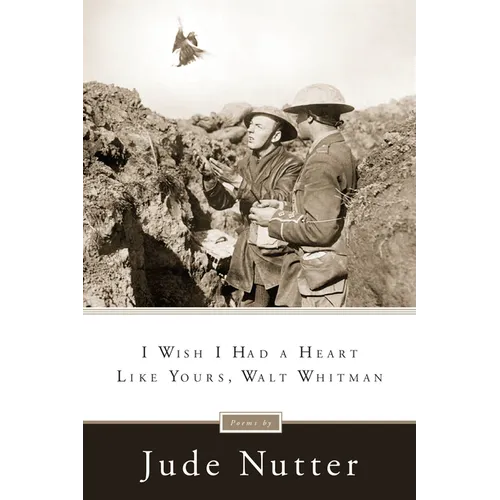 I Wish I Had a Heart Like Yours, Walt Whitman - Paperback