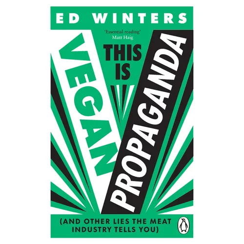 This Is Vegan Propaganda: (And Other Lies the Meat Industry Tells You) - Paperback