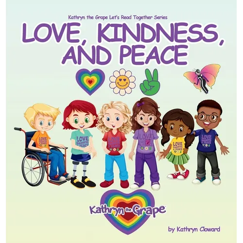 Love, Kindness, and Peace - Hardcover