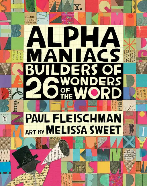 Alphamaniacs: Builders of 26 Wonders of the Word - Hardcover