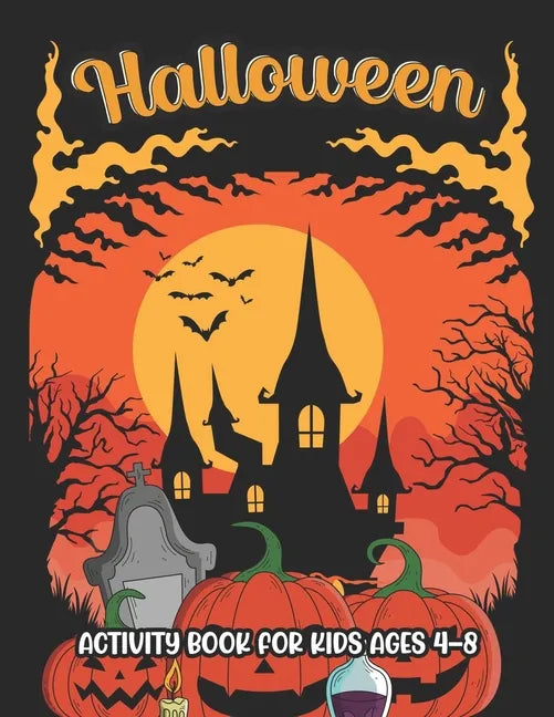 Halloween activity books for kids ages 4-8: Coloring, Dot To Dot, Mazes, Word Search and more - Paperback