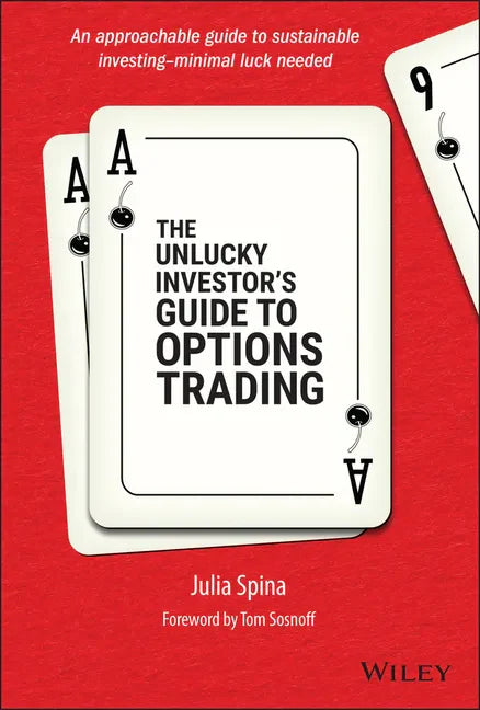 The Unlucky Investor's Guide to Options Trading - Hardcover