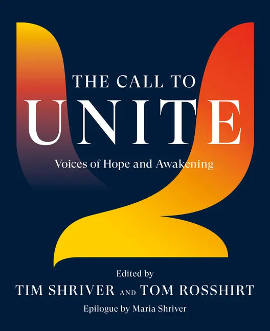 The Call to Unite: Voices of Hope and Awakening - Hardcover