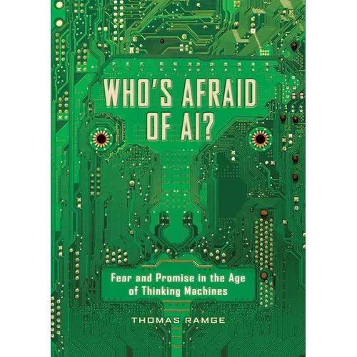 Who's Afraid of Ai?: Fear and Promise in the Age of Thinking Machines - Paperback