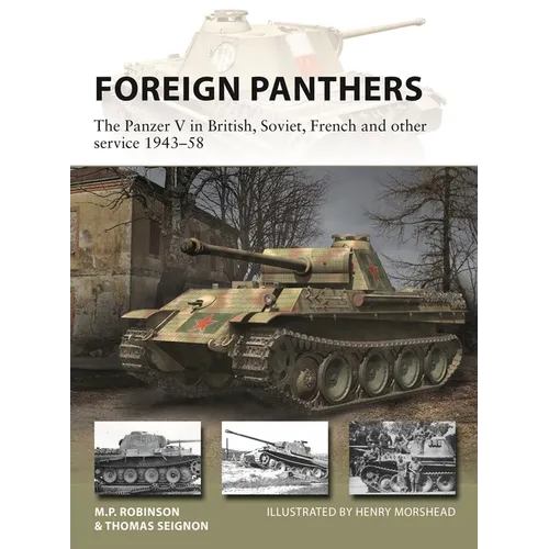 Foreign Panthers: The Panzer V in British, Soviet, French and Other Service 1943-58 - Paperback
