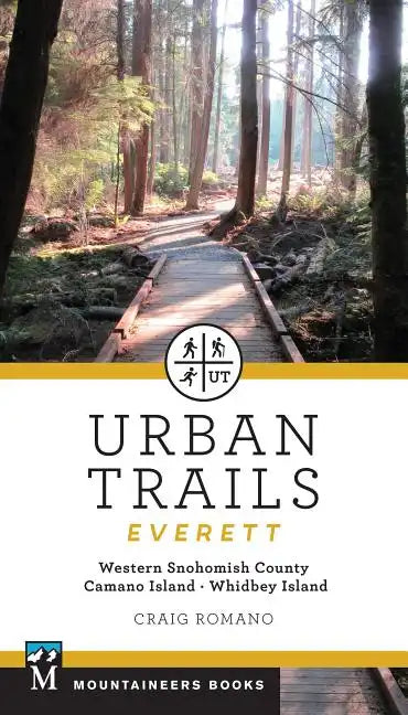 Urban Trails: Everett: Western Snohomish County, Camano Island, Whidbey Island - Paperback