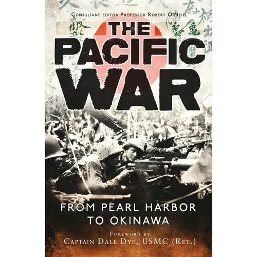 The Pacific War: From Pearl Harbor to Okinawa - Paperback
