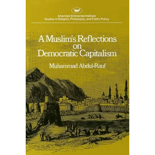 A Muslim's Reflections on Democratic Capitalism - Paperback