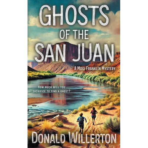 Ghosts of the San Juan: A Mystery Adventure - Paperback