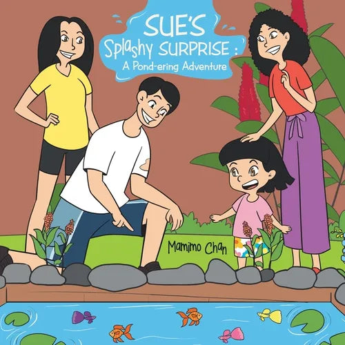 Sue's Splashy Surprise: A Pond-ering Adventure - Paperback