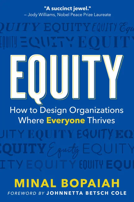 Equity: How to Design Organizations Where Everyone Thrives - Paperback