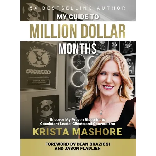 My Guide to Million Dollar Months: A Proven Client Acquisition Strategy for Coaches & ConsultantsKrista - Hardcover