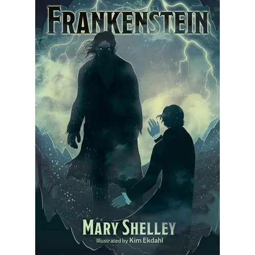 Frankenstein: Illustrated by Kim Ekdahl - Hardcover