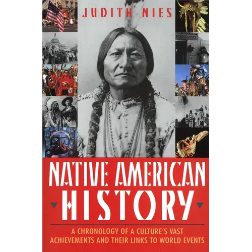 Native American History: A Chronology of a Culture's Vast Achievements and Their Links to World Events - Paperback