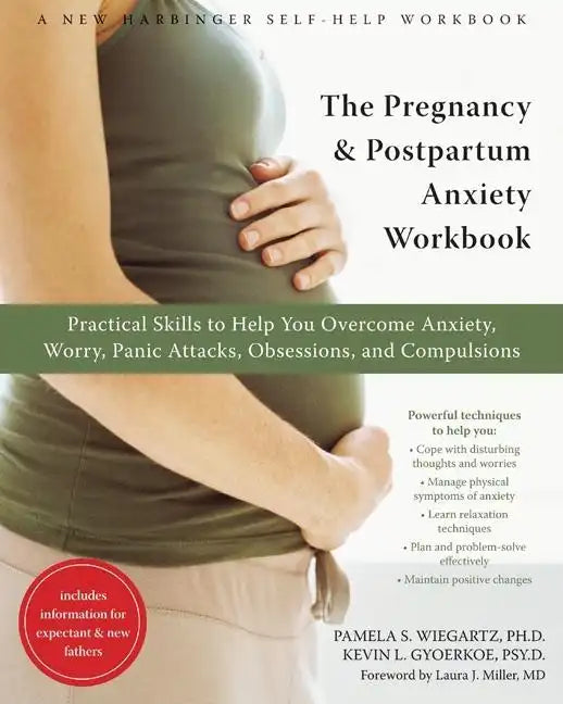 The Pregnancy and Postpartum Anxiety Workbook: Practical Skills to Help You Overcome Anxiety, Worry, Panic Attacks, Obsessions, and Compulsions - Paperback