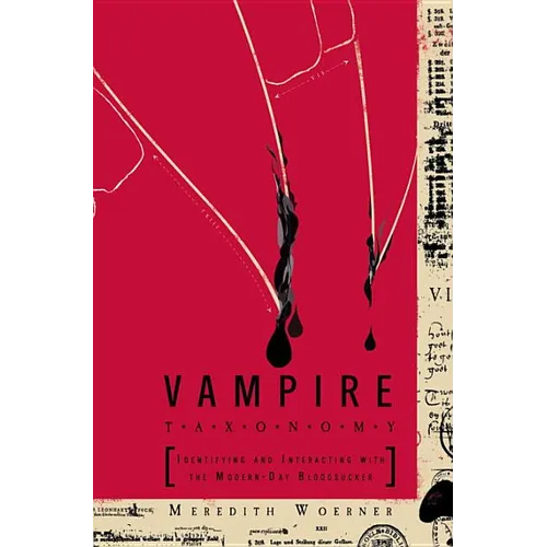 Vampire Taxonomy: Identifying and Interacting with the Modern-Day Bloodsucker - Paperback