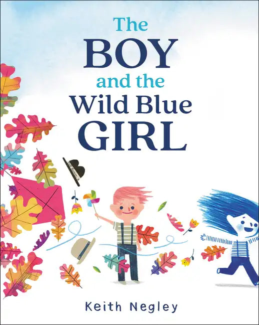 The Boy and the Wild Blue Girl - Hardcover