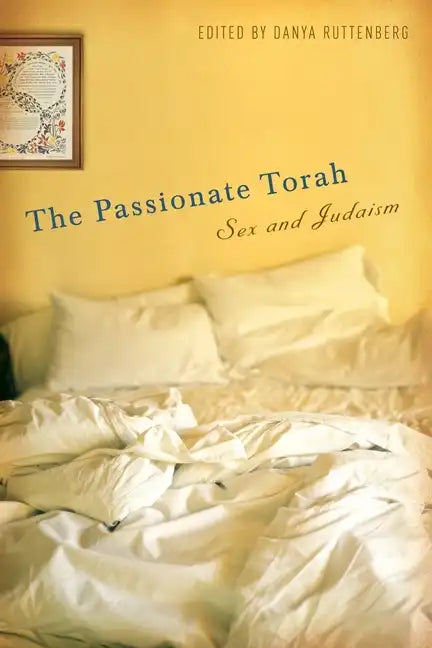 The Passionate Torah: Sex and Judaism - Paperback
