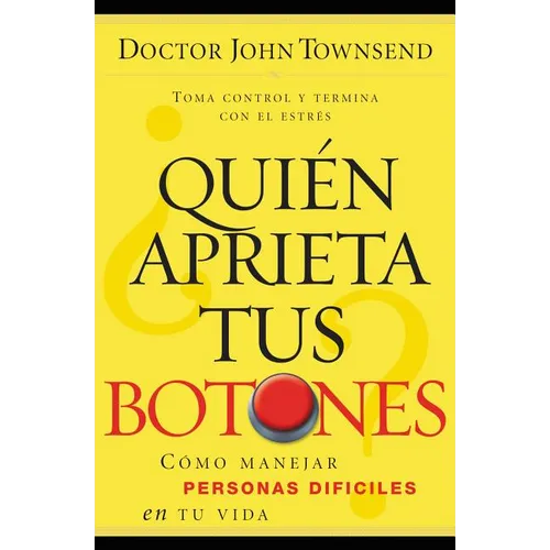 ソQui駭 Aprieta Tus Botones?: Co Manejar La Gente Dif兤il En Tu Vida - Paperback