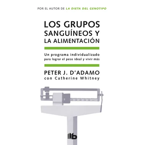 Los Grupos Sangu匤eos Y La Alimentaci / Eat Right for Your Type = Eat Right for Your Type - Paperback