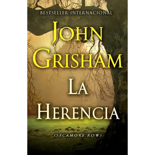 La herencia / Sycamore Row: (The inheritance: Sycamore Row--Spanish-language Edition) - Paperback