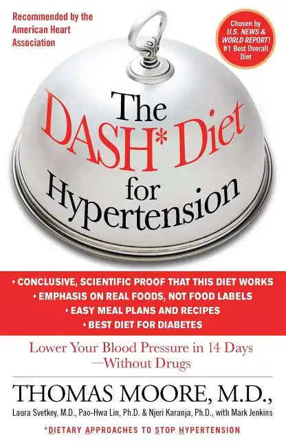 The Dash Diet for Hypertension: Lower Your Blood Pressure in 14 Days - Without Drugs - Paperback