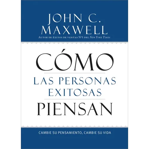 Co Las Personas Exitosas Piensan: Cambie Su Pensamiento, Cambie Su Vida - Paperback