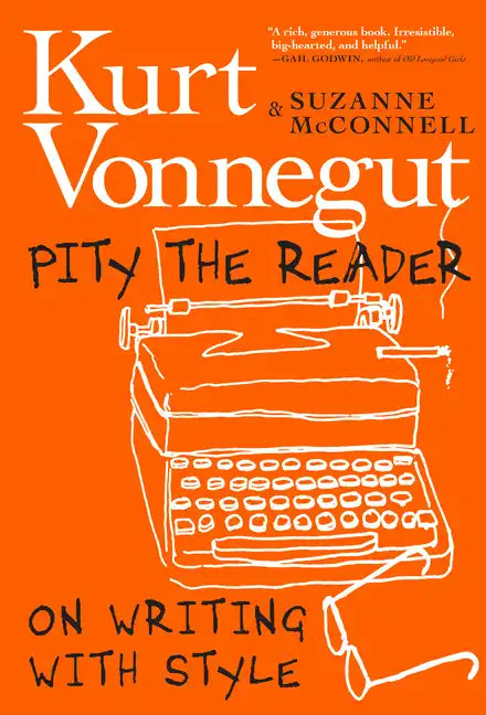 Pity the Reader: On Writing with Style - Hardcover