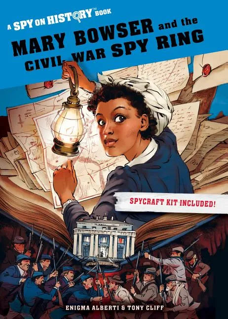Mary Bowser and the Civil War Spy Ring: A Spy on History Book - Paperback