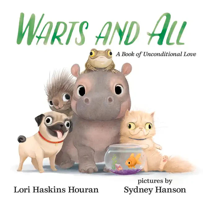 Warts and All: A Book of Unconditional Love - Hardcover