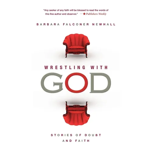 Wrestling with God: Stories of Doubt and Faith - Paperback