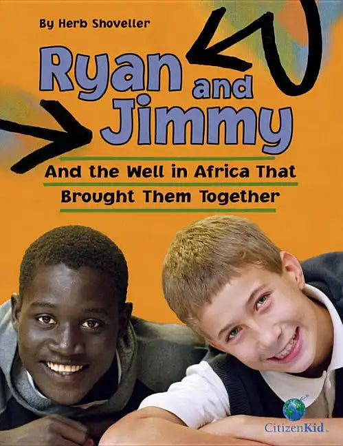 Ryan and Jimmy: And the Well in Africa That Brought Them Together - Paperback