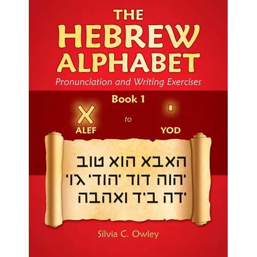The Hebrew Alphabet: Pronunciation and Writing Exercises - Paperback