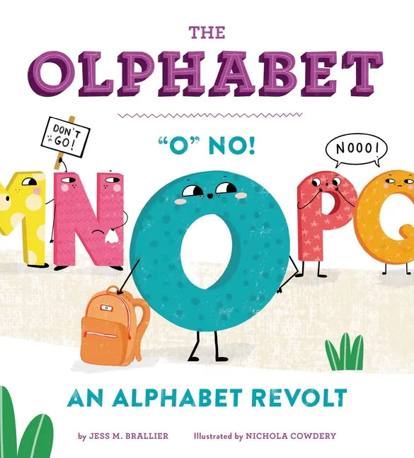 The Olphabet: O No! an Alphabet Revolt - Hardcover