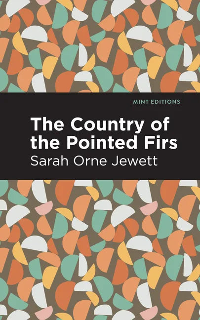The Country of the Pointed Firs - Paperback