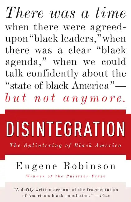 Disintegration: The Splintering of Black America - Paperback