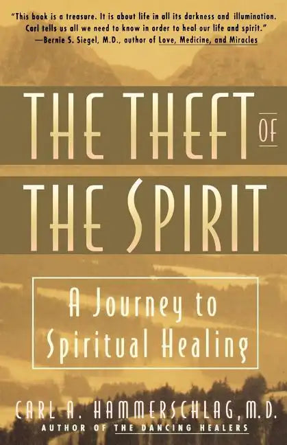 Theft of the Spirit: A Journey to Spiritual Healing - Paperback