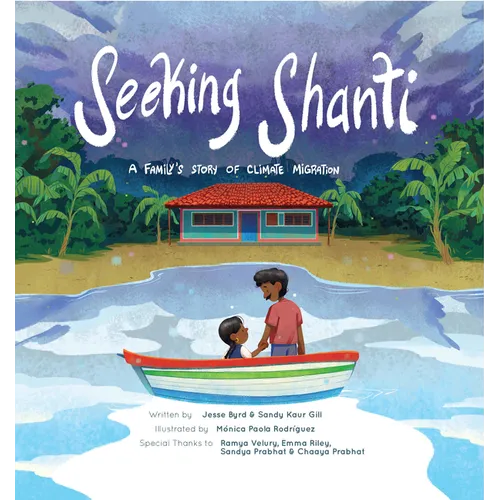 Seeking Shanti: A Family's Story of Climate Migration - Paperback