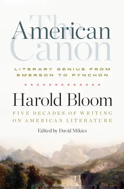 The American Canon: Literary Genius from Emerson to Pynchon - Hardcover