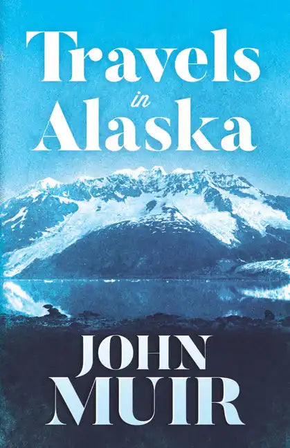 Travels in Alaska - Paperback