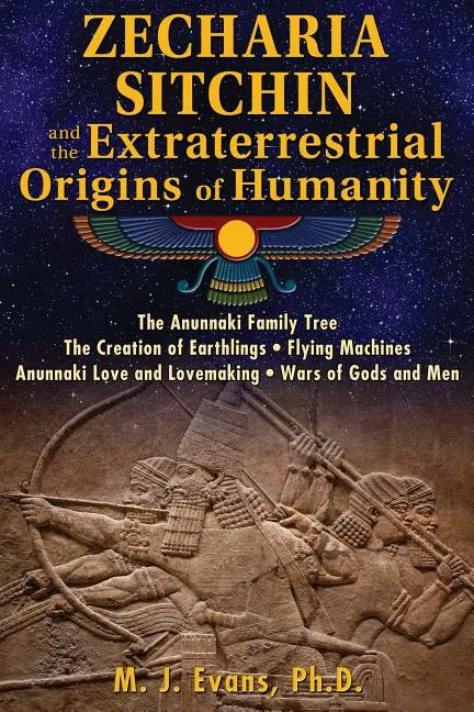 Zecharia Sitchin and the Extraterrestrial Origins of Humanity - Paperback